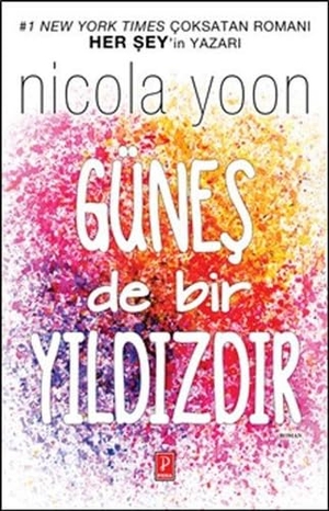 Yoon, Nicola. Günes de Bir Yildizdir. Pena Yayinlari, 2017.