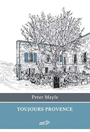 Mayle, Peter. Toujours Provence. , 2020.