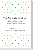 The Art of the Good Life