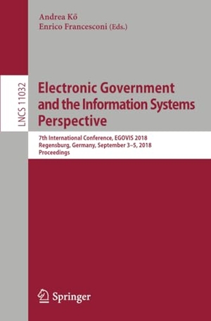 Francesconi, Enrico / Andrea K¿ (Hrsg.). Electronic Government and the Information Systems Perspective - 7th International Conference, EGOVIS 2018, Regensburg, Germany, September 3¿5, 2018, Proceedings. Springer International Publishing, 2018.