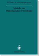 Modelle der Pathologischen Physiologie