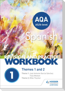 AQA A-level Spanish Revision and Practice Workbook: Themes 1 and 2