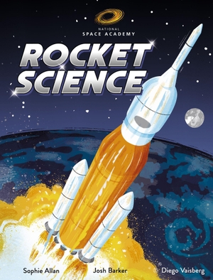 Barker, Josh / Sophie Allan. Rocket Science. Hachette Children's Group, 2026.