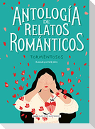 Antología de Relatos Románticos Tormentosos