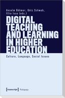 Digital Teaching and Learning in Higher Education