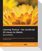 Learning Three.js - the JavaScript 3D Library for WebGL - Second Edition