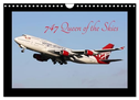 747 Queen of the Skies (Wall Calendar 2025 DIN A4 landscape), CALVENDO 12 Month Wall Calendar