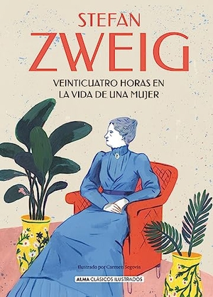 Zweig, Stefan. Veinticuatro Horas En La Vida de Una Mujer. Editorial Alma, 2024.