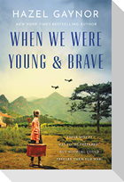 When We Were Young & Brave