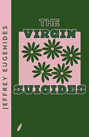 Eugenides, Jeffrey. The Virgin Suicides. Harper Collins Publ. UK, 2021.