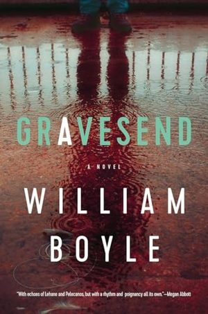 Boyle, William. Gravesend. Pegasus Books, 2020.