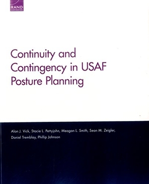 Vick, Alan J / Pettyjohn, Stacie L et al. Continuity and Contingency in USAF Posture Planning. RAND Corporation, 2016.