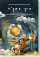 E' principin. Il piccolo principe di Antoine de Saint-Exupéry tradotto in dialetto sammarinese