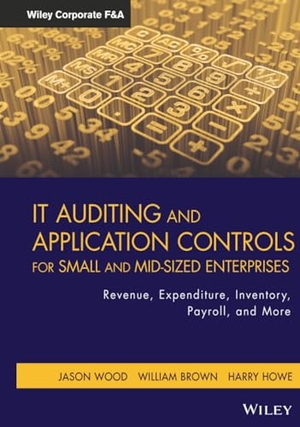Wood / Brown et al. Auditing Financial Application. John Wiley & Sons, 2013.