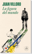 La Figura del Mundo / The Figure of the World