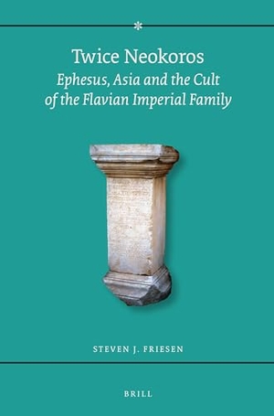 Friesen. Twice Neokoros - Ephesus, Asia and the Cult of the Flavian Imperial Family. Brill, 1993.