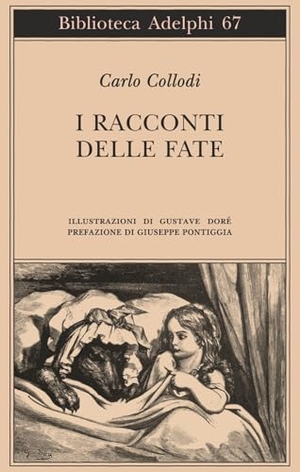 Collodi, Carlo. I racconti delle fate. Adelphi, 1976.