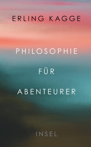 Kagge, Erling. Philosophie für Abenteurer. Insel Verlag GmbH, 2021.