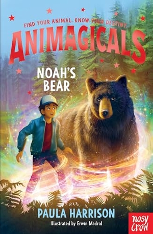 Harrison, Paula. Animagicals: Noah's Bear. Nosy Crow Ltd, 2026.