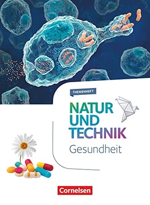 Backes, Myriam / Buchheit, Frederic et al. Natur und Technik - Naturwissenschaften 5.-10. Schuljahr - Gesundheit - Themenheft. Cornelsen Verlag GmbH, 2017.