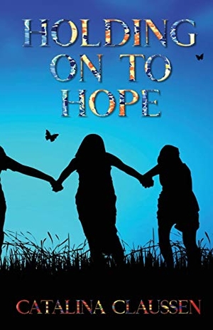 Claussen, Catalina. Holding on to Hope. Progressive Rising Phoenix Press, LLC, 2020.