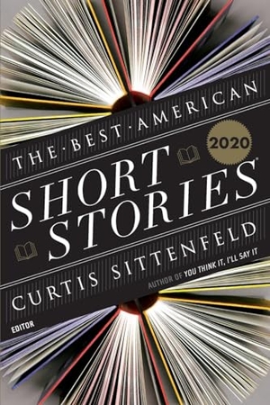 Sittenfeld, Curtis / Heidi Pitlor. The Best American Short Stories 2020. HarperCollins, 2020.