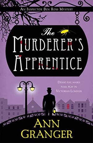 Granger, Ann. The Murderer's Apprentice - Inspector Ben Ross Mystery 7. Headline Publishing Group, 2019.