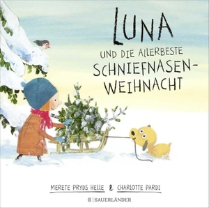 Pryds Helle, Merete. Luna und die allerbeste Schniefnasen-Weihnacht - bezaubernde Weihnachtsgeschichte aus Dänemark für Kinder ab 4 Jahre - perfekt für kuschelige Vorlesestunden in der Weihnachszeit. FISCHER Sauerländer, 2023.