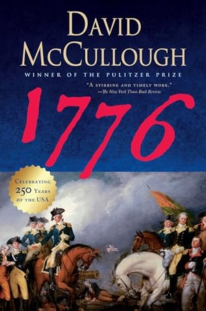 Mccullough, David. 1776. Simon & Schuster, 2006.