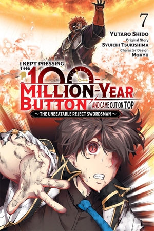 Tsukishima, Syuichi. I Kept Pressing the 100-Million-Year Button and Came Out on Top, Vol. 7 (Manga). Yen Press, 2025.