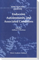 Endocrine Autoimmunity and Associated Conditions