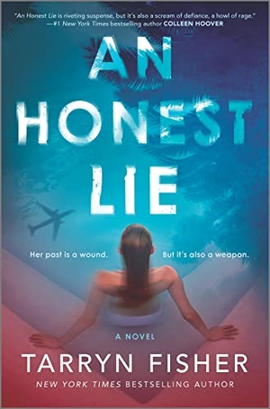 Fisher, Tarryn. An Honest Lie - A Domestic Thriller. Graydon House Books, 2022.