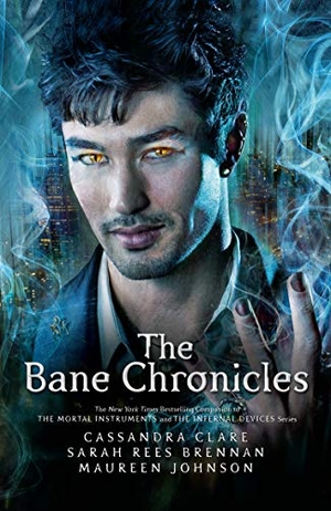 Clare, Cassandra / Brennan, Sarah Rees et al. The Bane Chronicles. Walker Books - IWUK, 2015.
