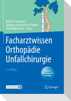 Facharztwissen Orthopädie Unfallchirurgie