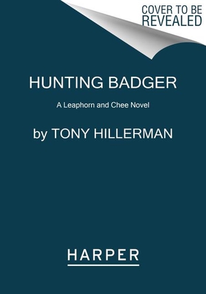 Hillerman, Tony. Hunting Badger - A Leaphorn and Chee Novel. HarperCollins, 2021.