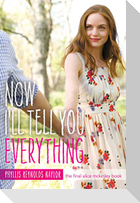 Now I'll Tell You Everything