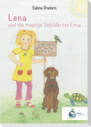 Lena und die traurige Schildkröte Erna