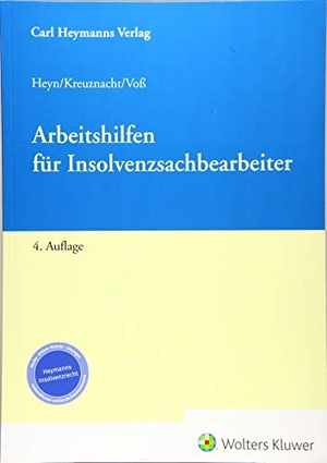 Heyn, Michaela / Kreuznacht, Frank et al. Arbeitshilfen für Insolvenzsachbearbeiter. Heymanns Verlag GmbH, 2019.