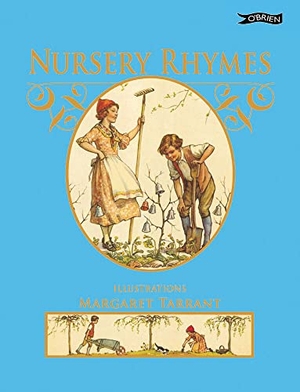Tarrant, Margaret. Nursery Rhymes. O'Brien Press Ltd, 2011.