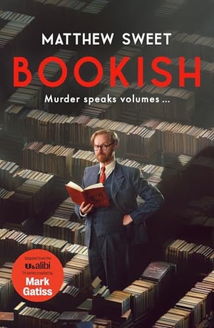 Sweet, Matthew. Bookish - a witty, warm-hearted mystery perfect for book lovers. Quercus Publishing, 2026.