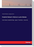 Friedrich Rückert's Werke in sechs Bänden
