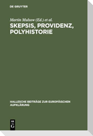 Skepsis, Providenz, Polyhistorie