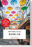 500 Hidden Secrets Dublin