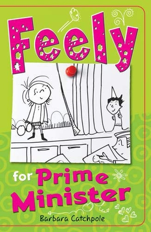 Catchpole Barbara. Feely for Prime Minister. Ransom Publishing, 2019.
