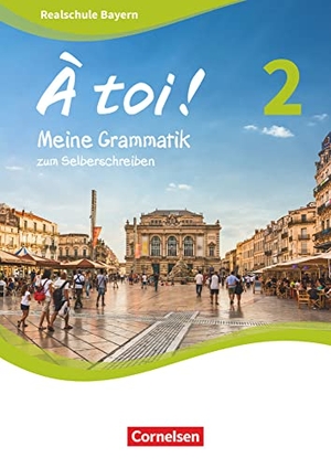 Herzog, Walpurga. À toi ! Band 2 - Bayern - Meine Grammatik zum Selberschreiben - Arbeitsheft. Cornelsen Verlag GmbH, 2020.