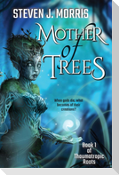 Mother of Trees