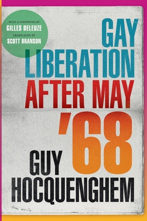 Hocquenghem, Guy. Gay Liberation after May '68. Duke University Press, 2022.