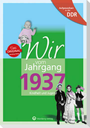 Aufgewachsen in der DDR - Wir vom Jahrgang 1937 - Kindheit und Jugend