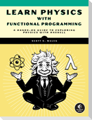 Learn Physics with Functional Programming