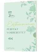 Erstkommunion perfekt vorbereitet